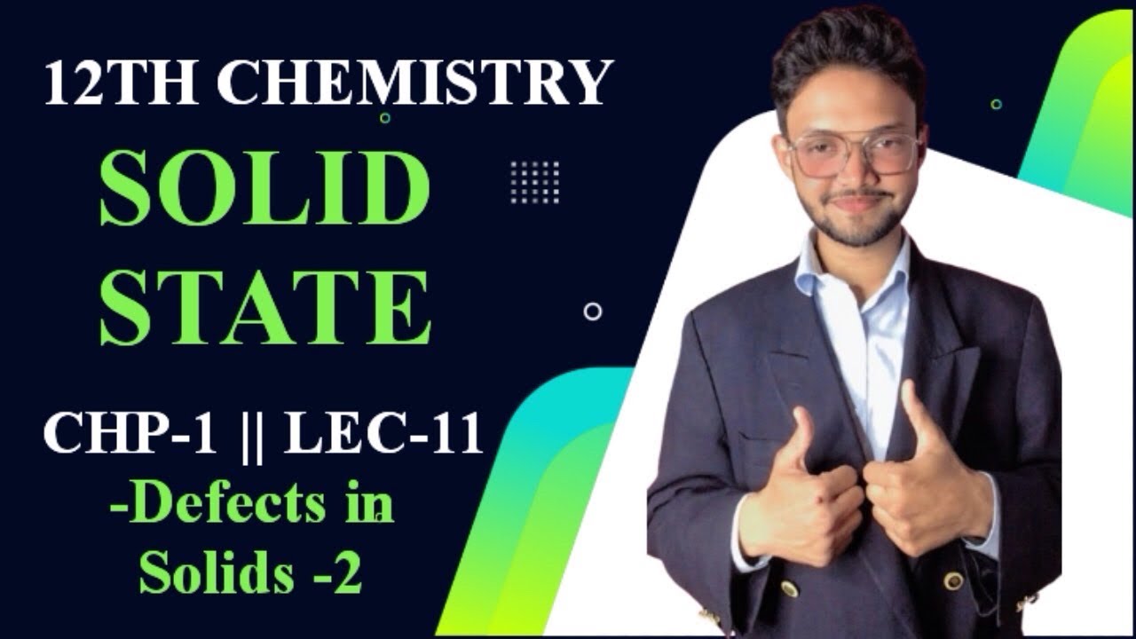 12TH CHEMISTRY || SOLID STATE || CHP-1 || LEC-11 || MAHARASHTRA BOARD 