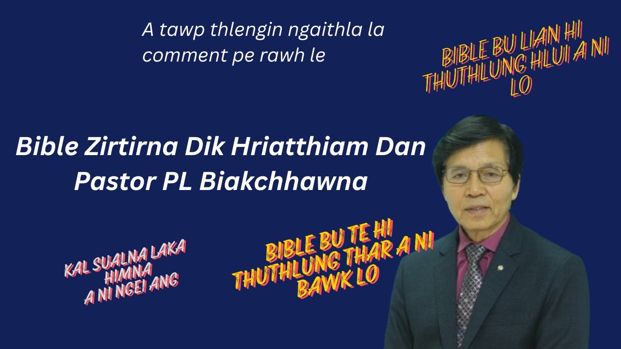 Bible Zirtirna Dik Hriatthiam Dan // Pastor PL Biakchhawna