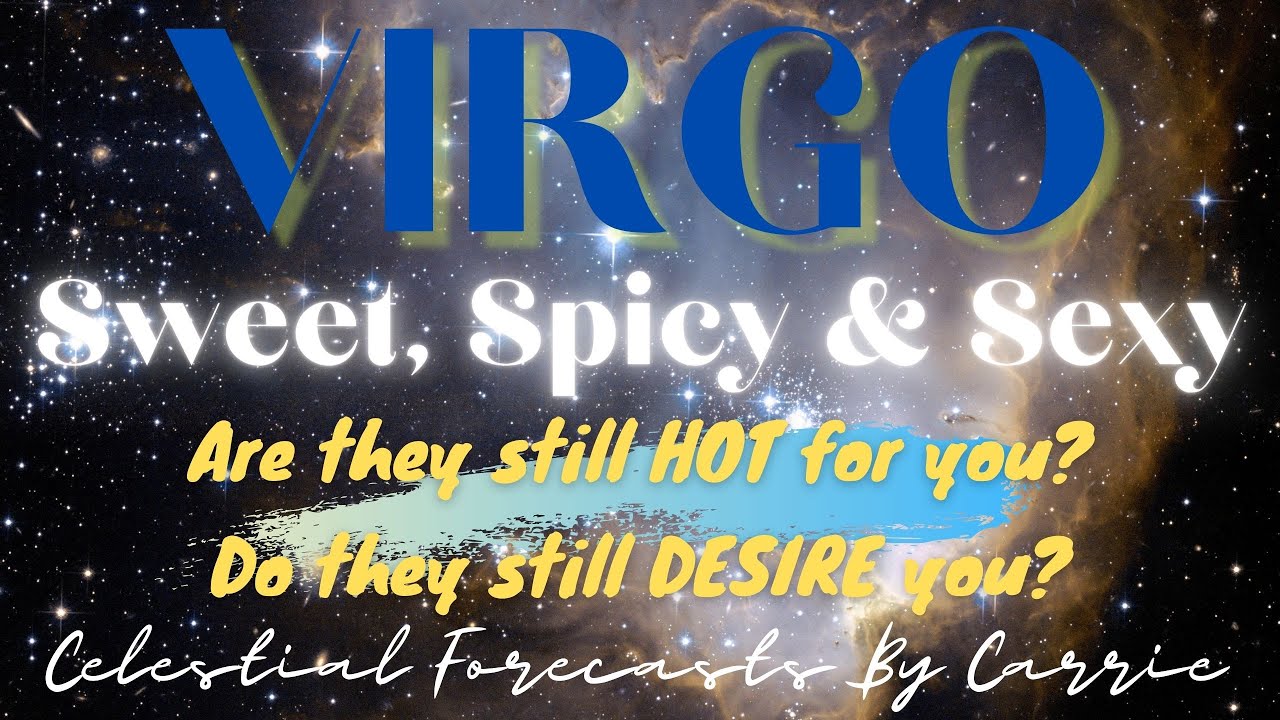 VIRGO♍PASSION! THEY WANT YOU SO BAD!💋YOU'RE THE LIGHT IN THEIR LIFE🌞HAVE PATIENCE, THEY'LL BE BACK!💏