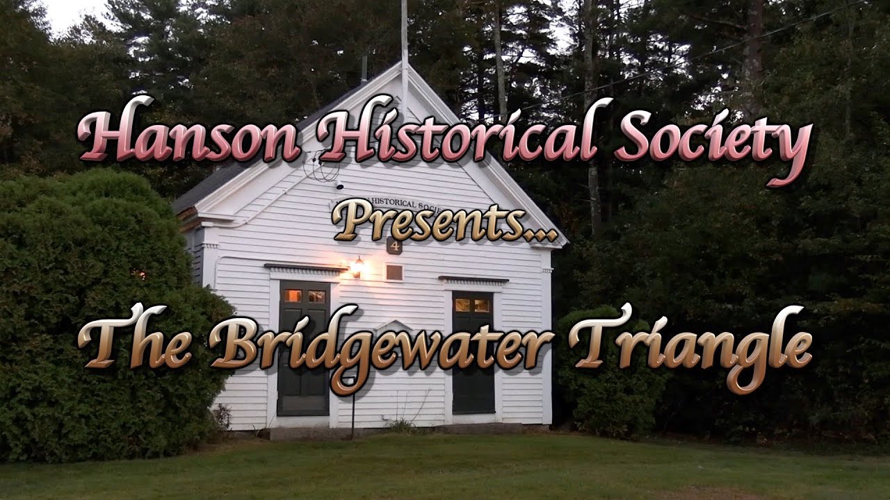 Hanson Historical Society presents: The Bridgewater Triangle