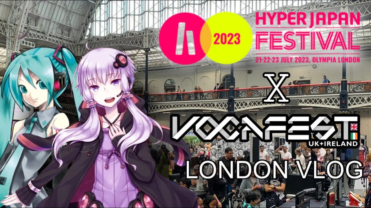 HYPER JAPAN & VOCAFEST UK & IRELAND'S LONDON SHOW - VLOG!!