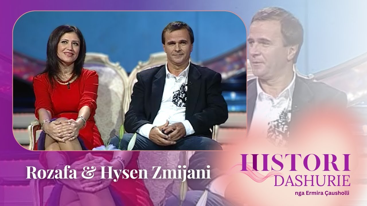 Histori Dashurie | Rozafa e Hysen Zmijani - Emisioni i plotë (2010)