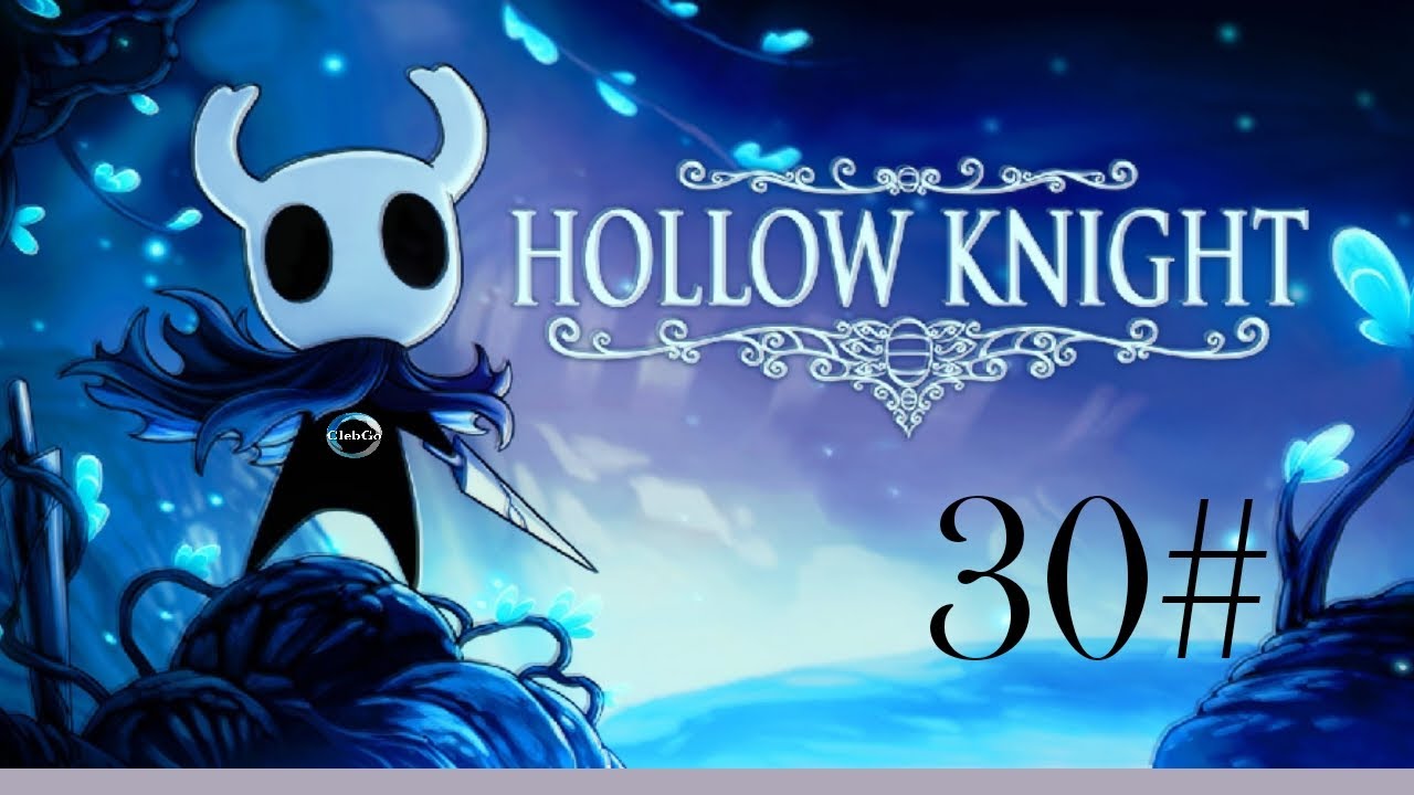 Agora é Boss no HOLLOW KNIGHT - 30#