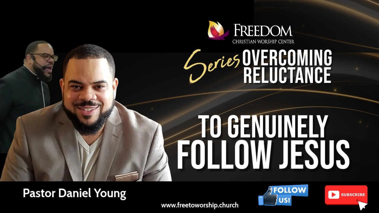 Overcoming Reluctance to Genuinely Follow Jesus