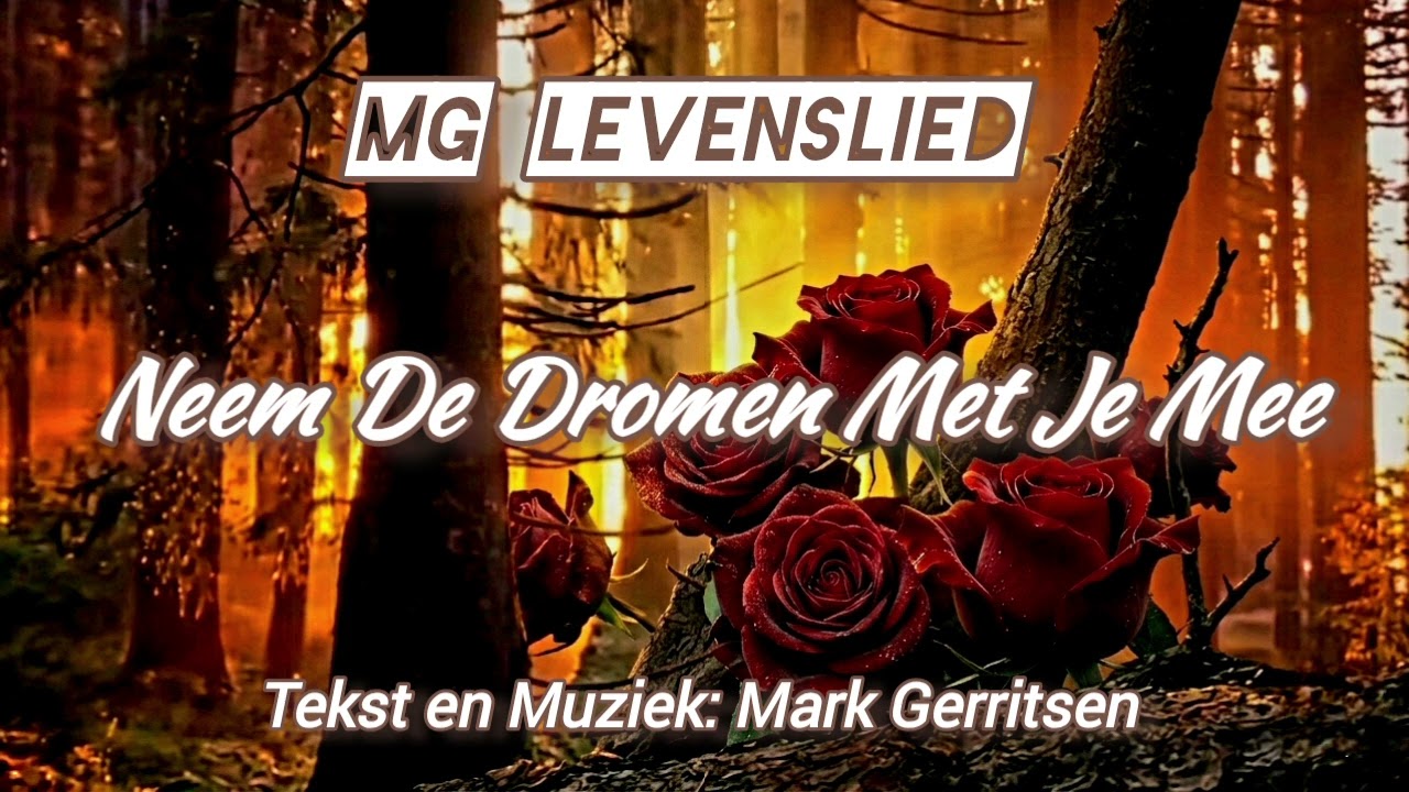 Neem De Dromen Met Je Mee - [ MG Levenslied ]