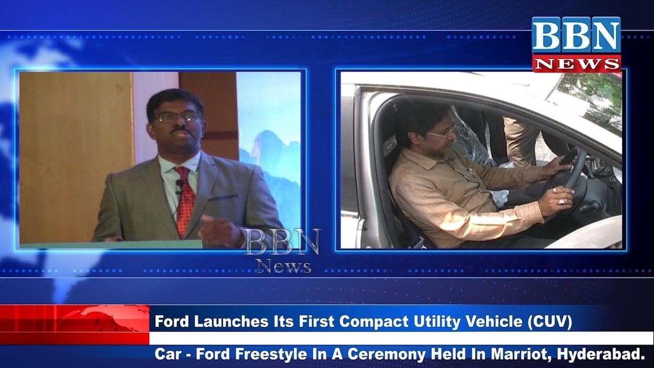 Ford Launches Its First Compact Utility Vehicle (CUV) Car - Ford Freestyle In A Ceremony