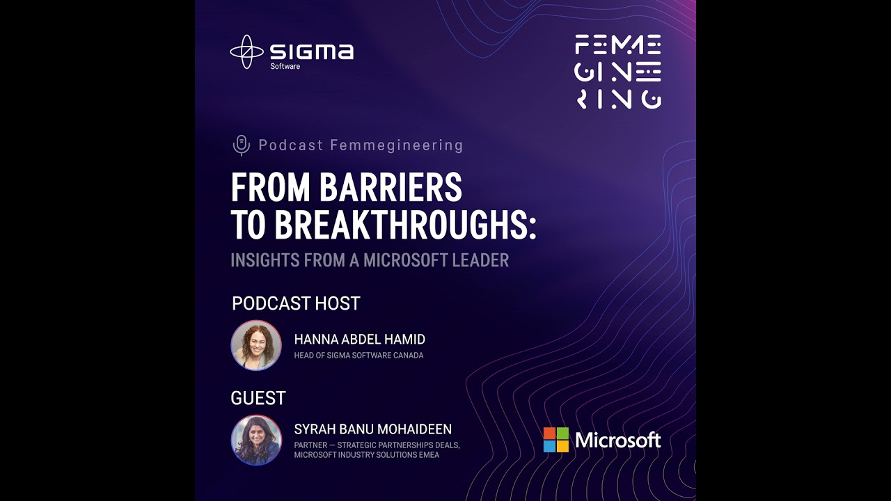 From Barriers to Breakthroughs: Insights from a Microsoft Leader (S1 E3)