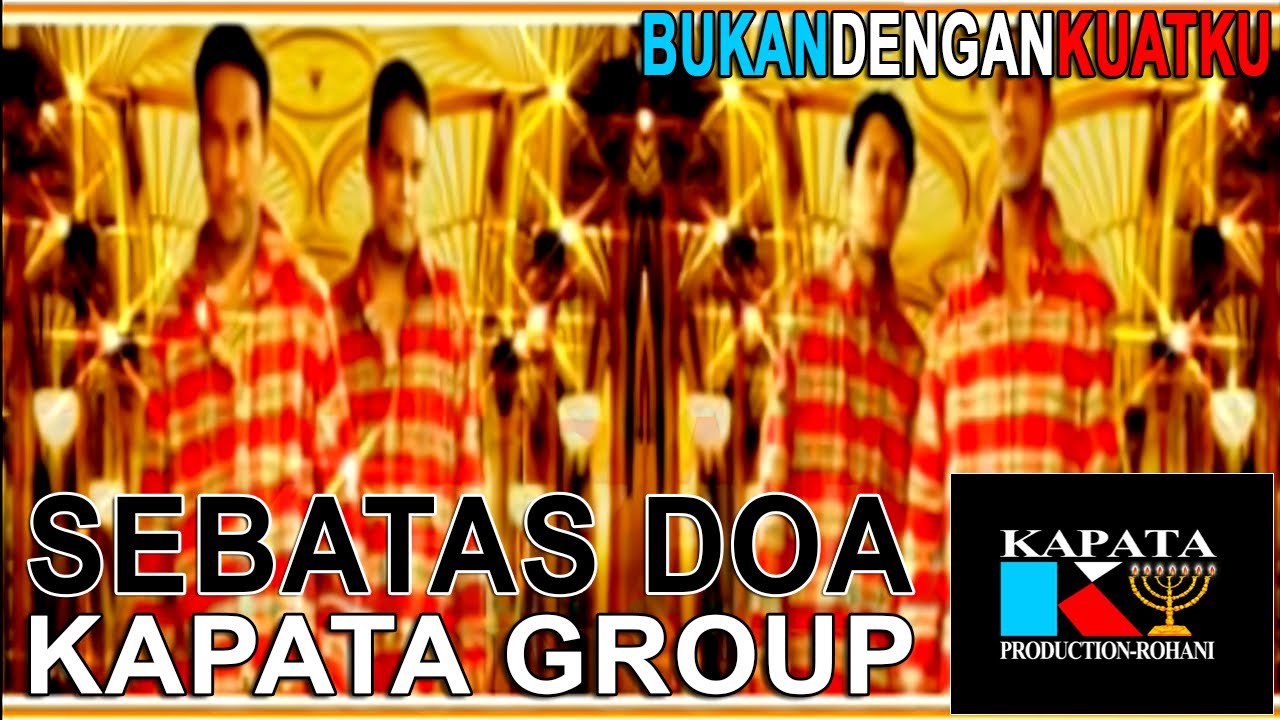 LAGU ROHANI TERBARU | SEBATAS DOA | KAPATA GROUP | KAPATA PRODUCTION (Official Video)