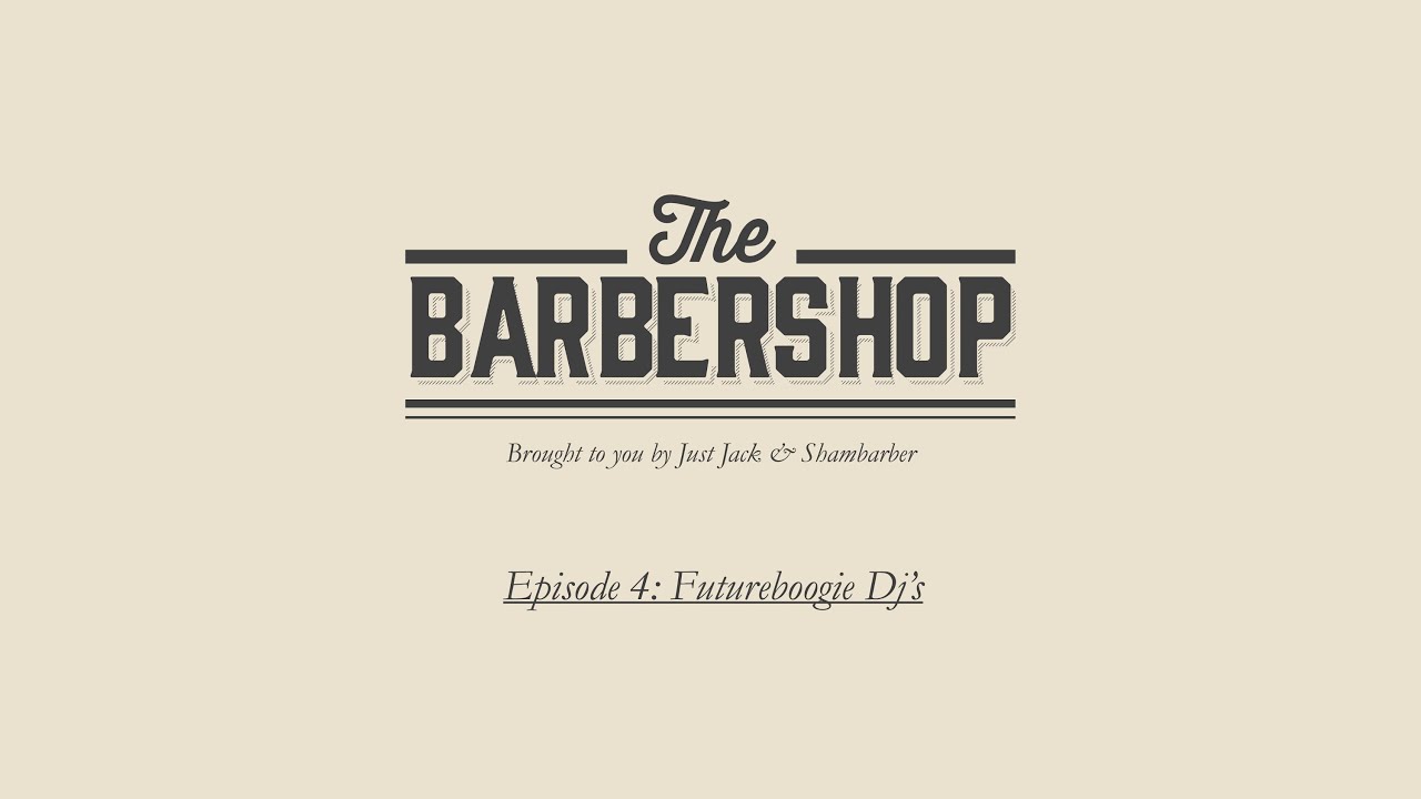Futureboogie DJ's LIVE from The Barbershop