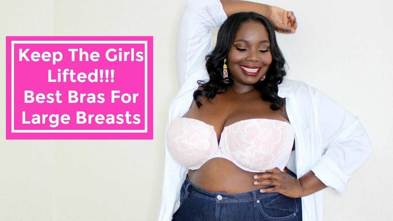 Best Bras For Large Busts & Plus Size Women/Strapless Bras & More