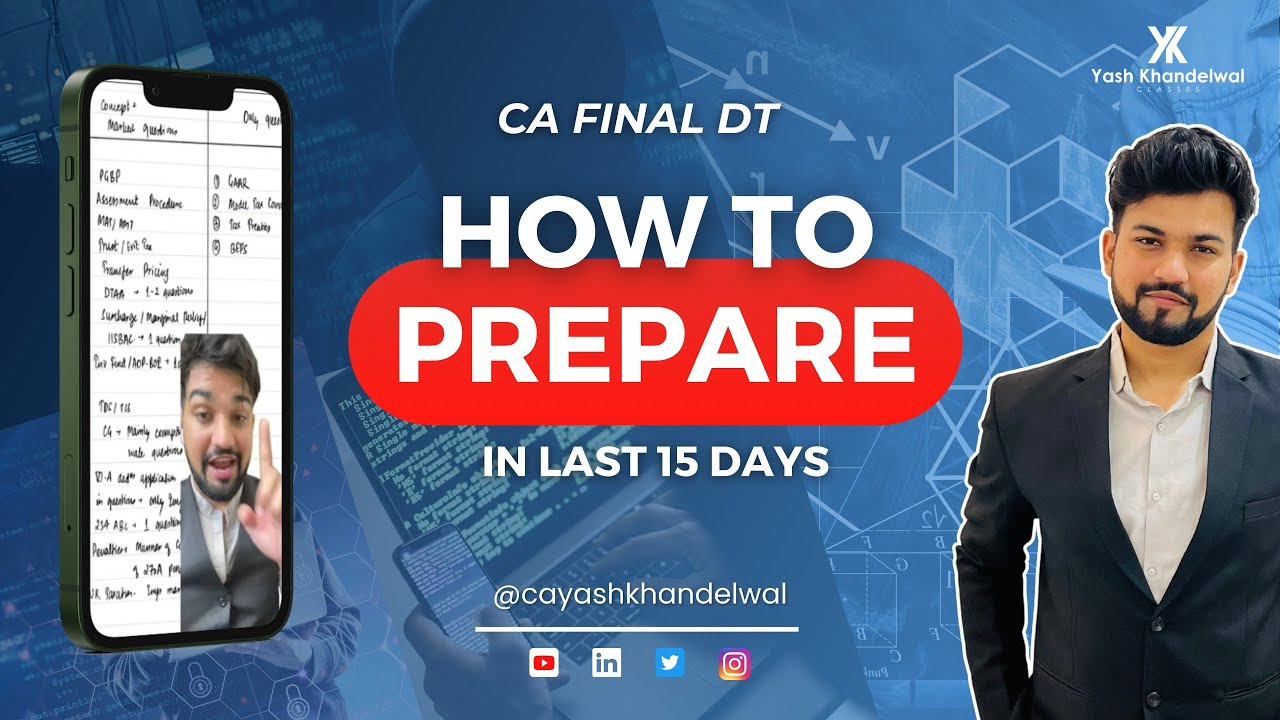 CA Final DT - How to Prepare in Last 15 Days | Yash Khandelwal