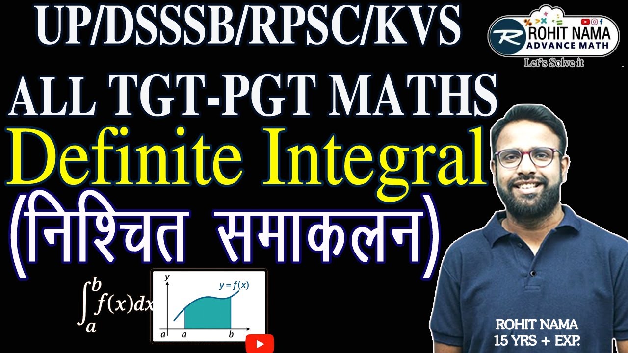 DEFINITE INTEGRAL BY ROHIT NAMA | TGT PGT MATH | RPSC,DSSSB, UP, KVS, NVS | #dsssbmaths #uptgtmaths