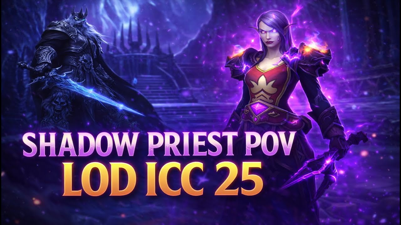 Icecrown Citadel Raid (LoD 25) ⚡ Shadow Priest POV ⚡LOD - GUILD TITAN ⚡10 000 gold gw