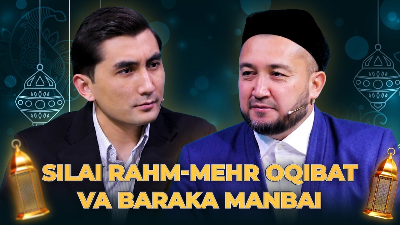 Silai rahm —mehr oqibat va baraka manbai  | ODAMIYLIK  21-son