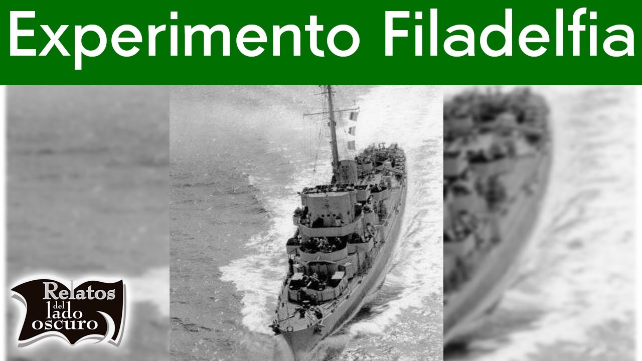 El experimento Filadelfia | Relatos del lado oscuro