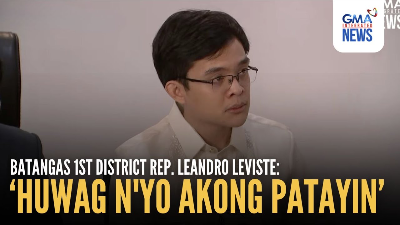 "Huwag n'yo akong patayin" - Rep. Leviste | GMA Integrated News