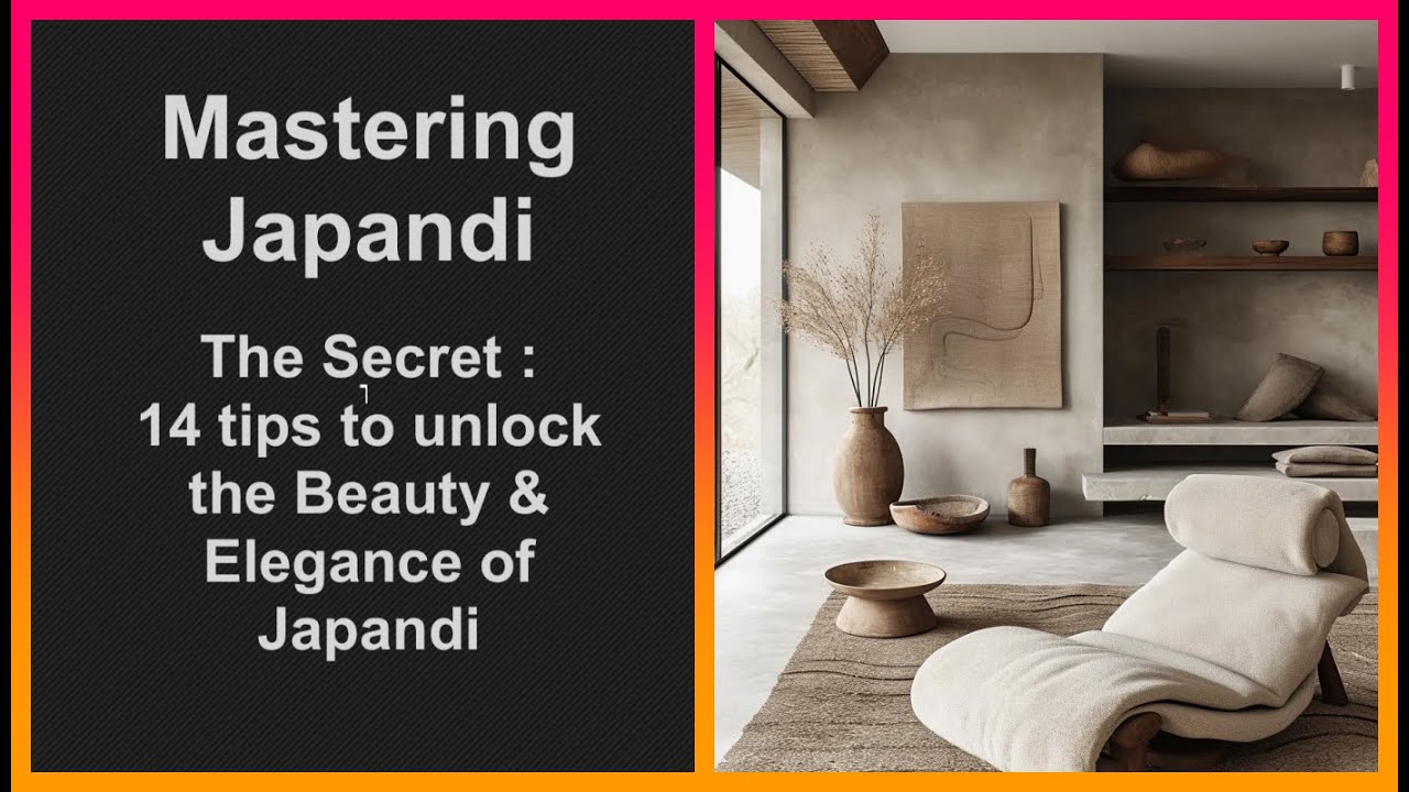 Mastering The Japandi Style - 14 Tips to Create a Harmonious Japandi Style