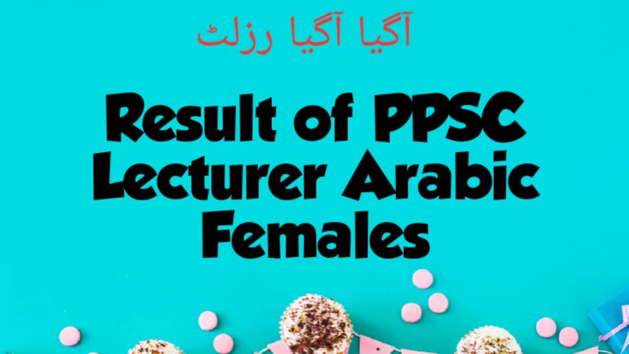 Result of PPSC Lecturer of Arabic Females | Ghulam Mustafa