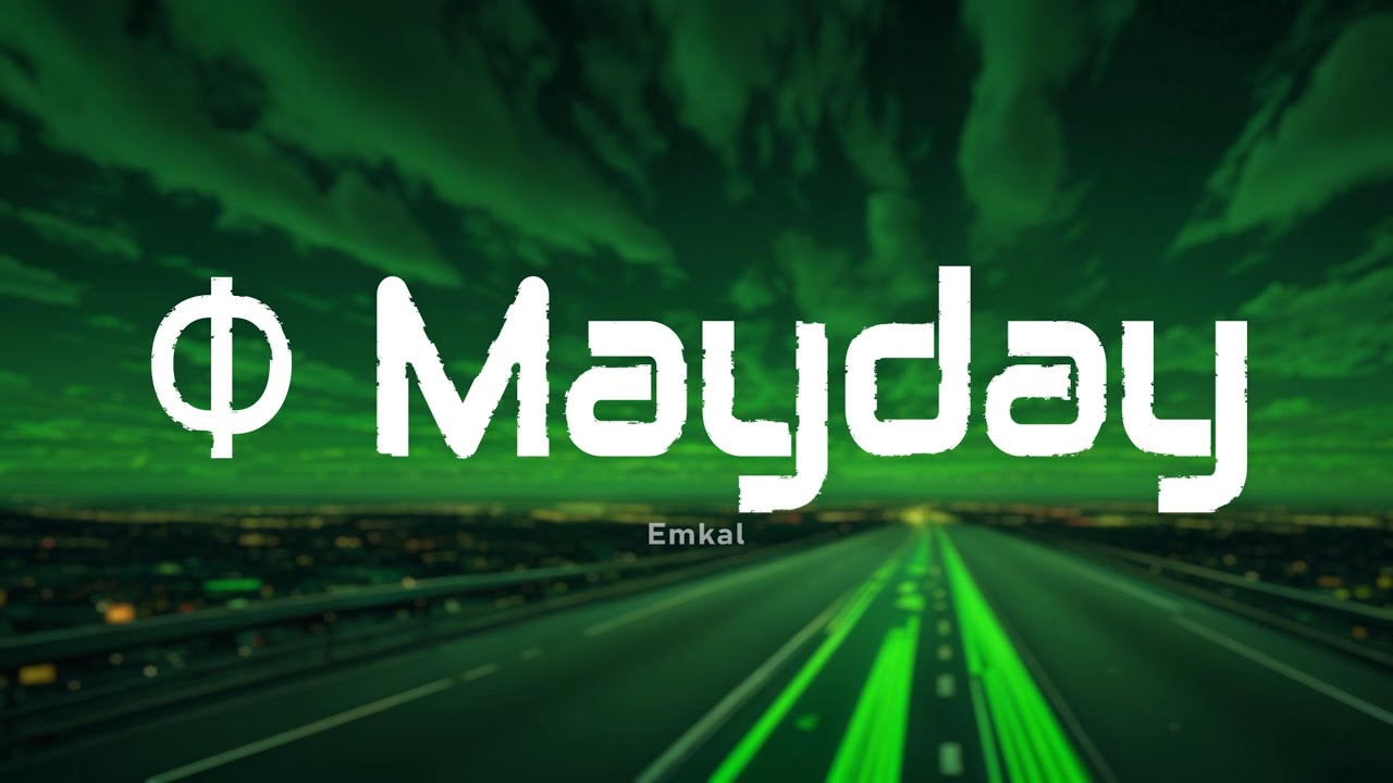 Emkal - Φ Mayday (Paroles/Lyrics)