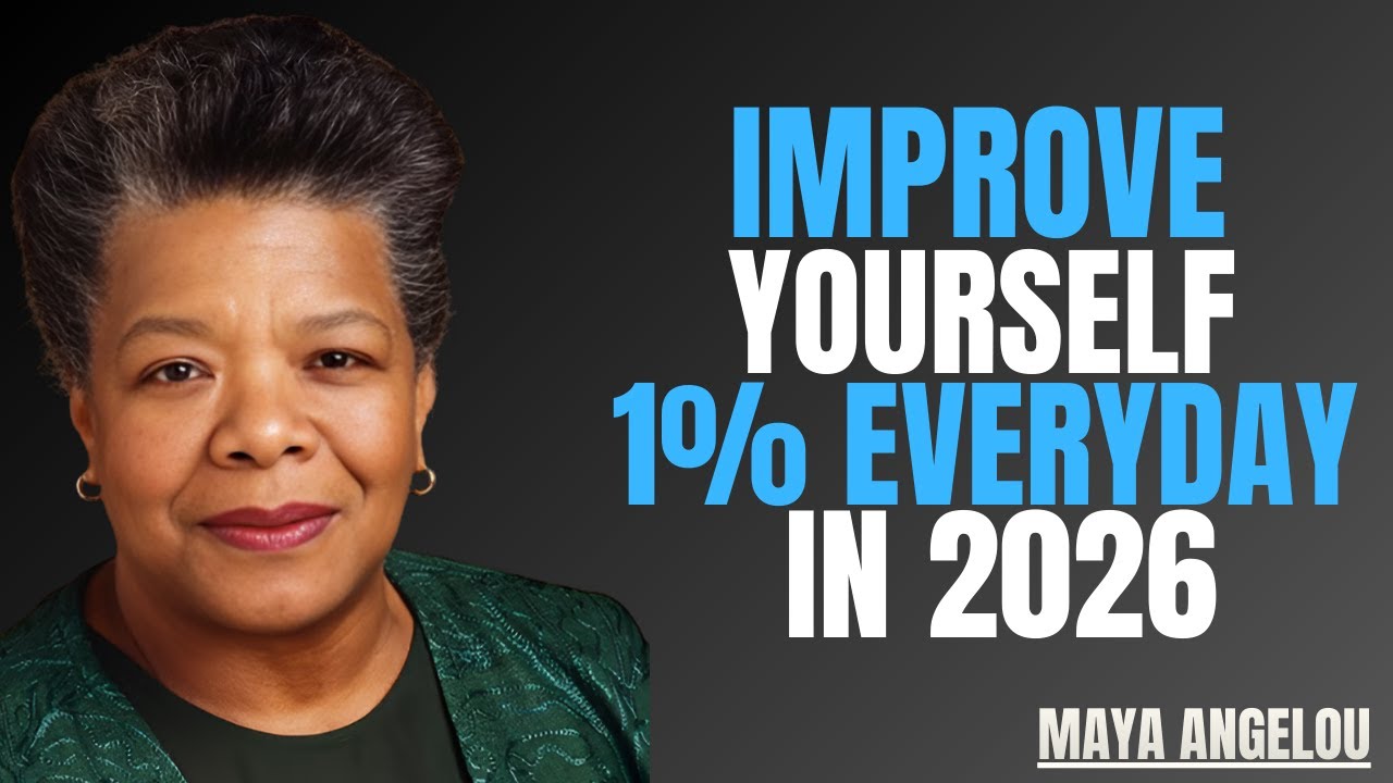 Improve Yourself 1% Every Day in 2026 Maya | Angelou Motivation