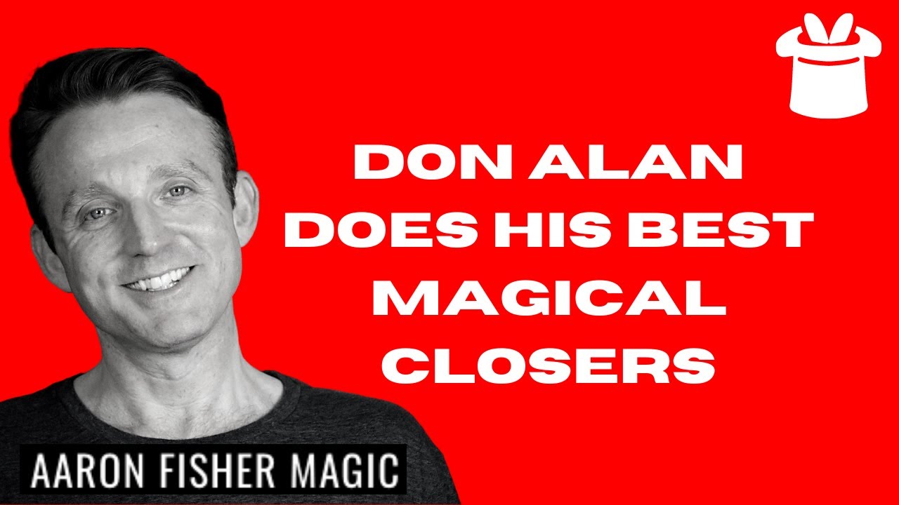 Don Alan Does His Best Magic Closers
