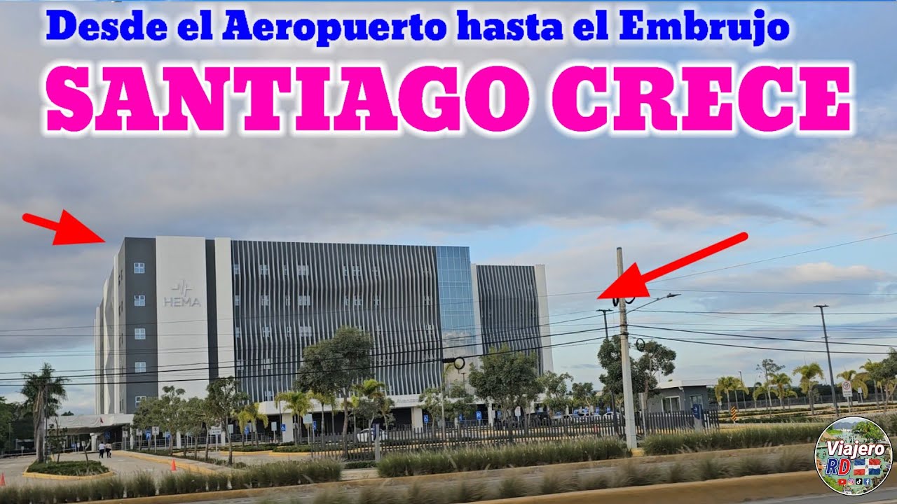El crecimiento de Santiago, República Dominicana es evidente en todos los ámbitos.