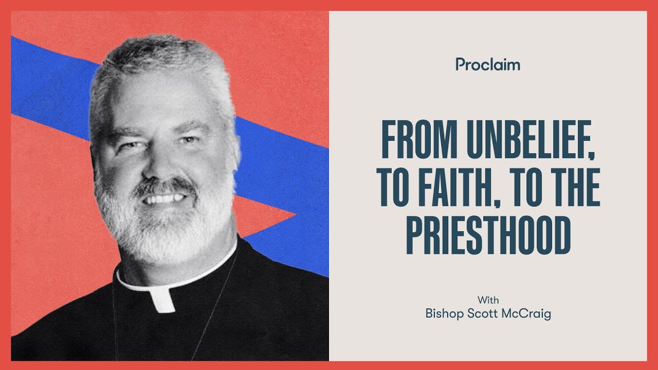 014. From Unbelief, to Faith, to the Priesthood with Bishop Scott McCaig