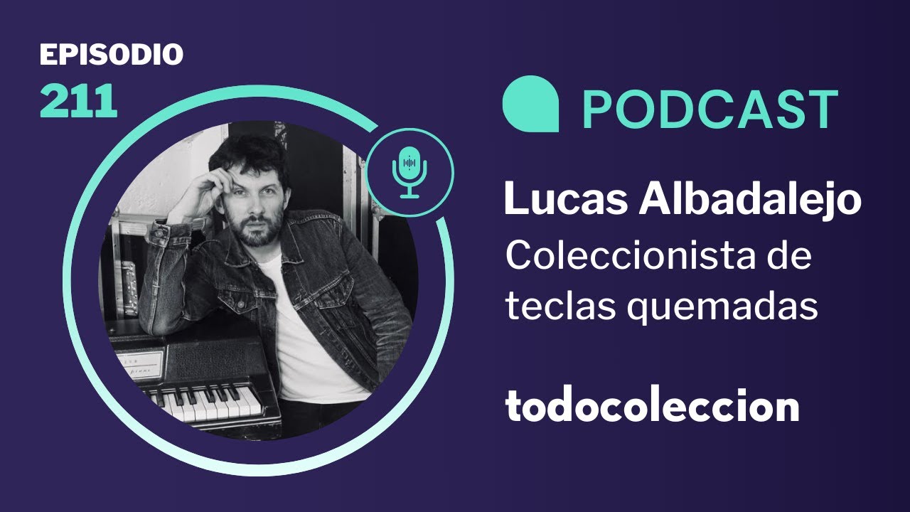 211. Lucas Albadalejo, coleccionista de teclas quemadas