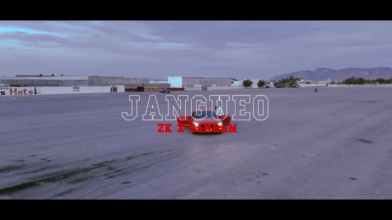 JANGUEO - ZK x SanRam (Video Oficial)