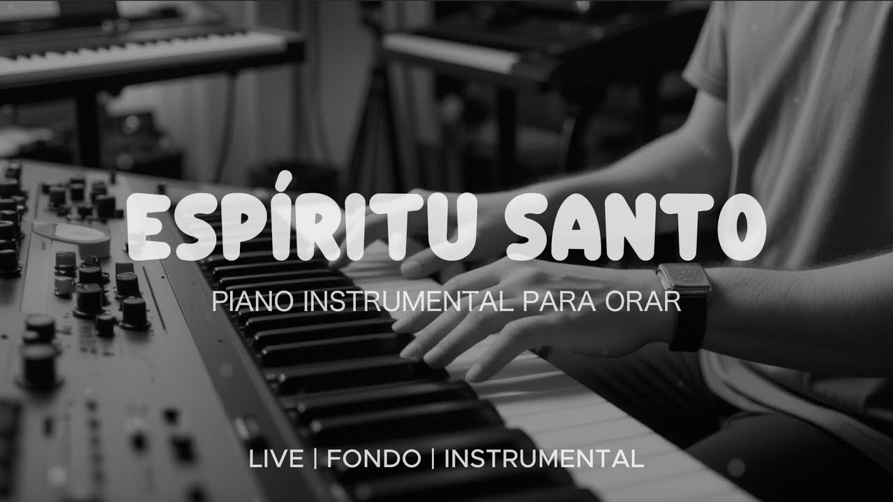 Música Instrumental Para Orar & Meditar - Tiempo de Adoración - Piano Adoración - Fondo Musical