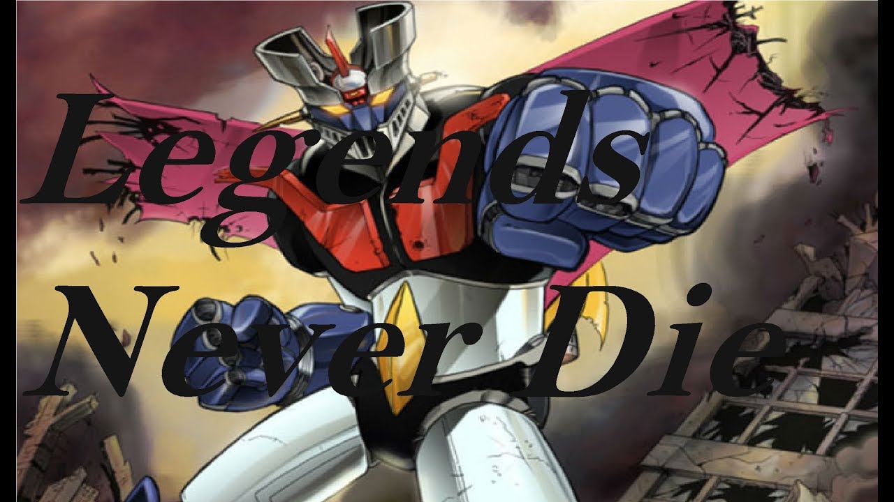 Mazinger z (AMV) Legends Never Die