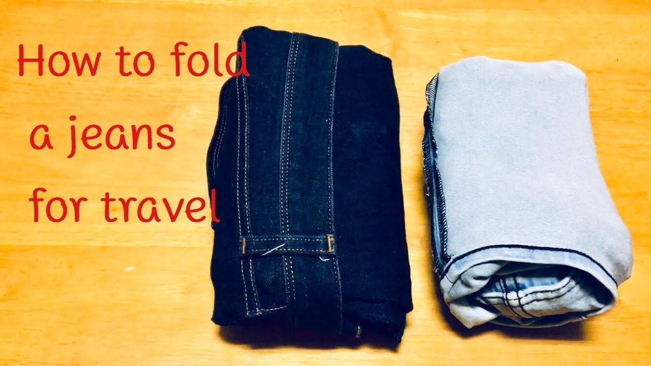 How to Fold a Jeans for  Traveling I How to Fold Jeans