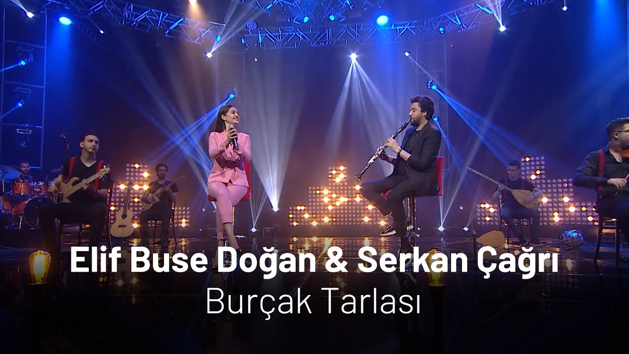 Elif Buse Doğan & Serkan Çağrı - Burçak Tarlası