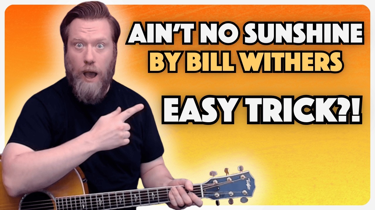 How To Play: Ain't No Sunshine by Bill Withers | Guitar Tutorial