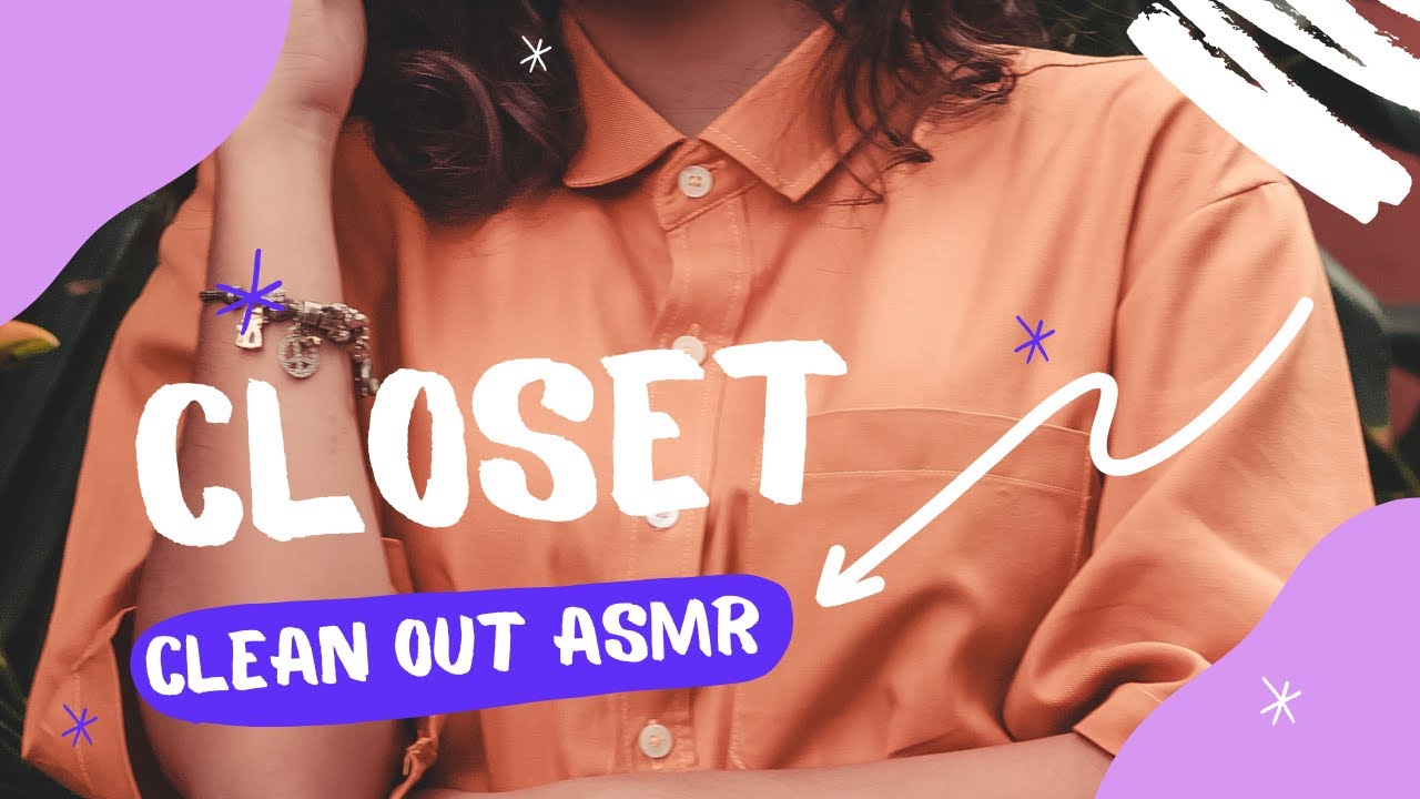 It’s time for a major closet cleanout! Closet Clean out ASMR