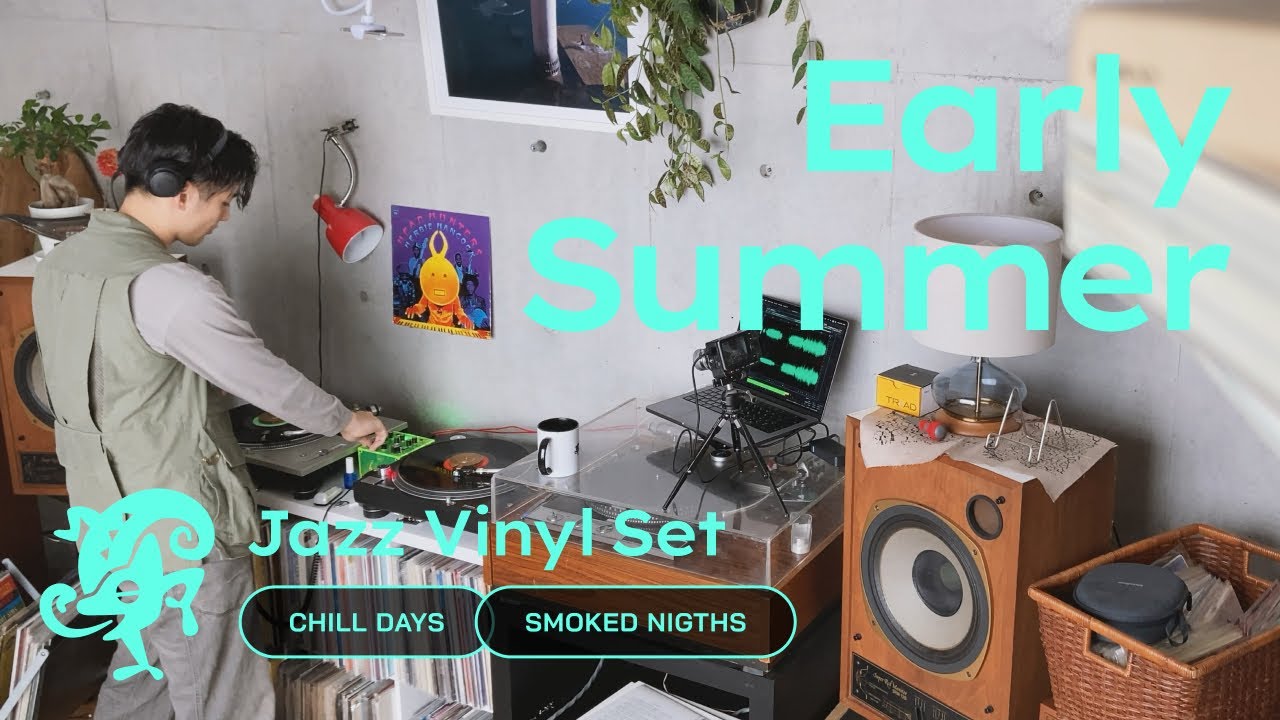 Early Summer Vibes Jazz/Fusion/Samba Vinyl Set // Chill Days & Smoked Nights [45min / 4K]