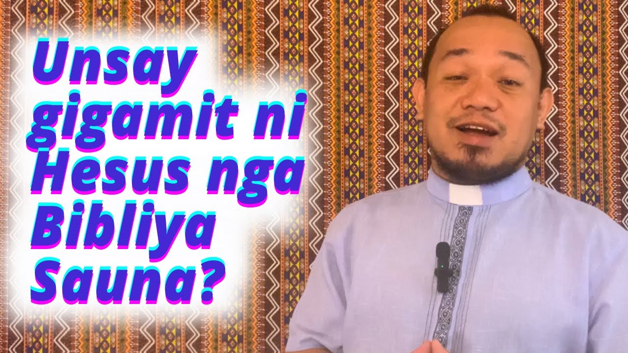 Unsay gigamit ni Hesus nga Bibliya Sauna? | Mateo 5:17-19 | Miyerkules, Ika-8 nga Semana sa Kwaresma