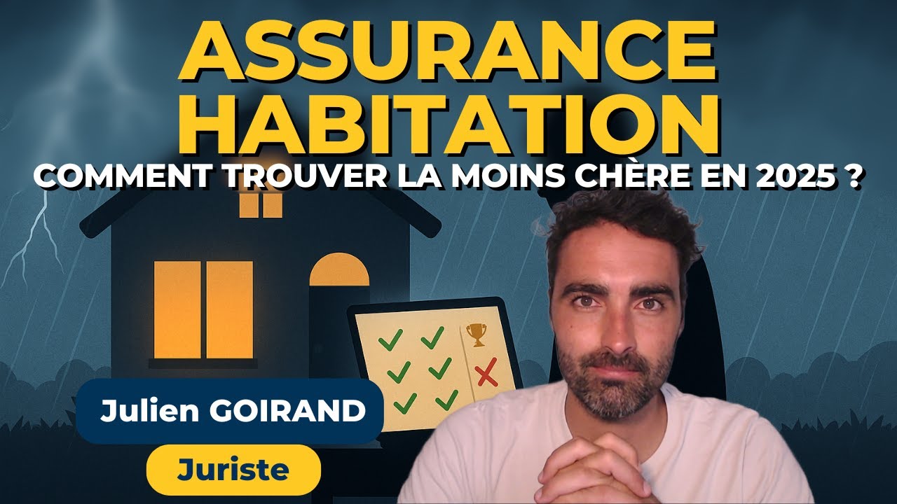 Assurance habitation : comment trouver la moins chère (à jour 2025/2026) ? Un juriste vous explique
