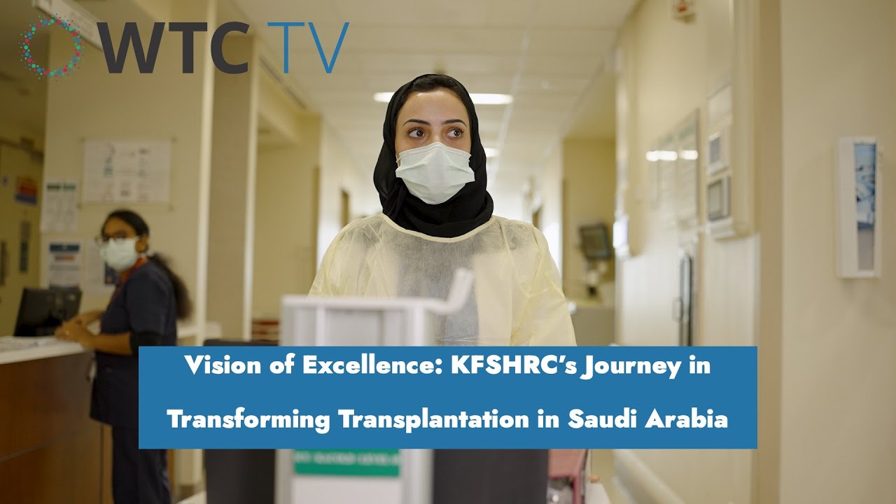 Vision of Excellence: KFSHRC’s Journey in Transforming Transplantation in Saudi Arabia