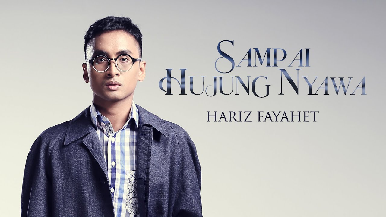 Hariz Fayahet - Sampai Hujung Nyawa (OST Mencari Isteri Sempurna)