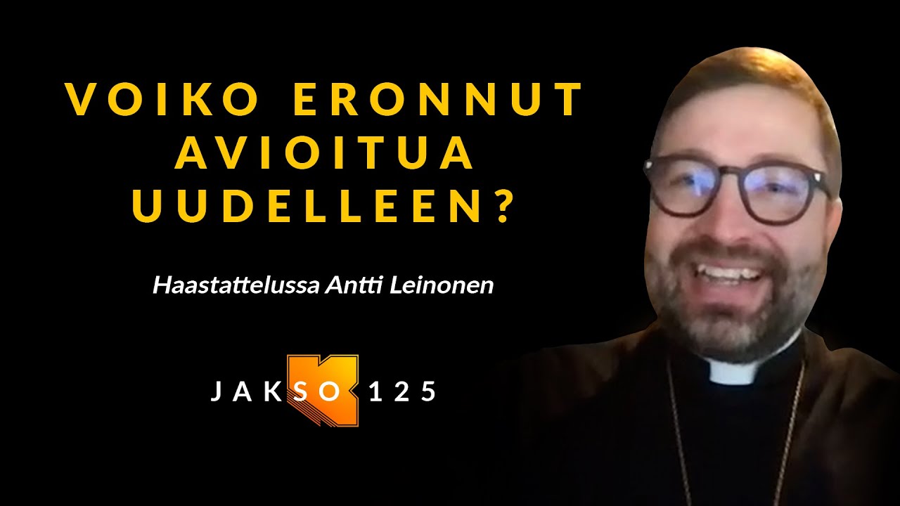 Voiko eronnut avioitua uudelleen? Antti Leinonen