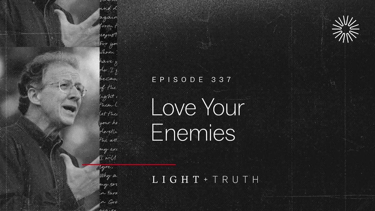 Love Your Enemies