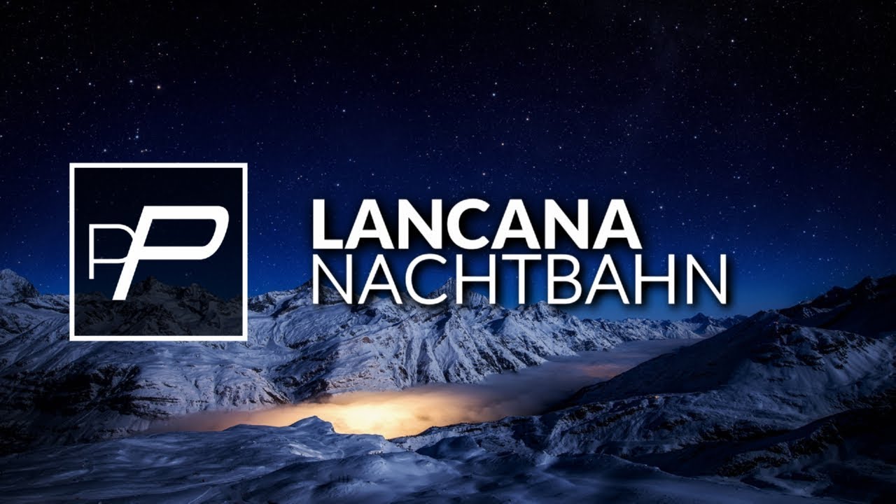 Lancana - Nachtbahn [Original Mix]