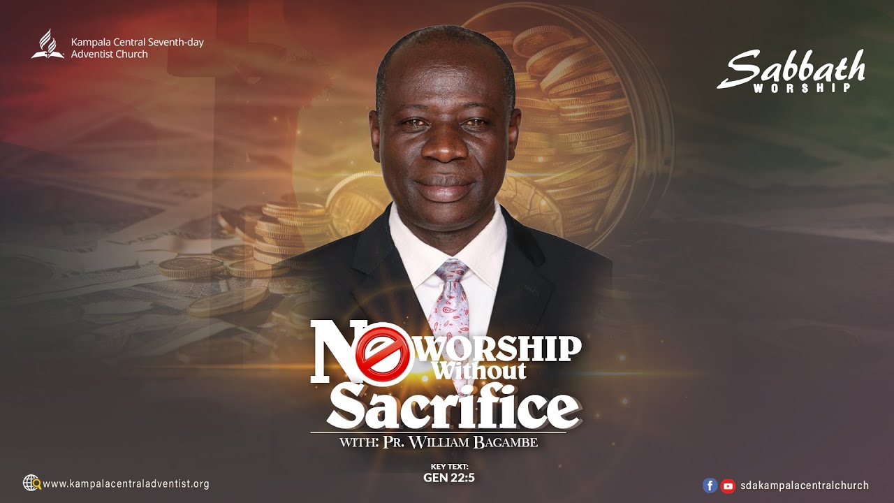 Live : Sabbath Worship | No Worship Without Sacrifice | Pr William Bagambe | 24 Feb, 2024