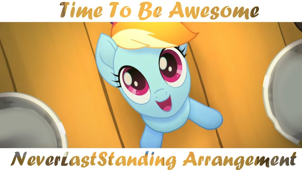 Time To Be Awesome (NeverLastStanding Arrangement)