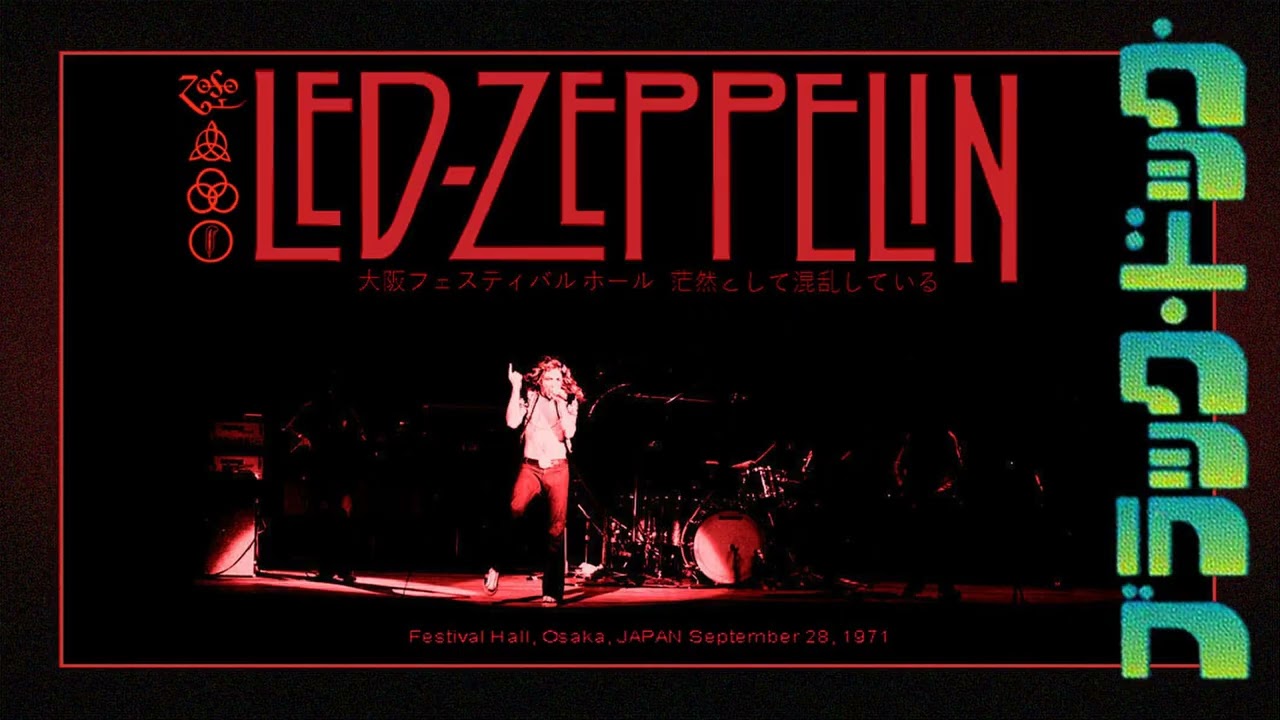 LED ZEPPELIN: FESTIVAL HALL,  OSAKA, JAPAN  9/28/1971