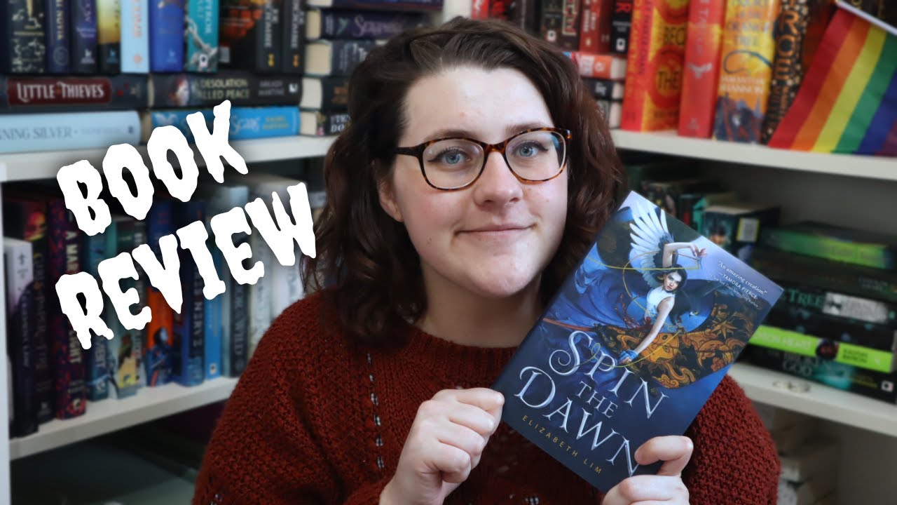 Spin the Dawn, Elizabeth Lim, Duology Review | Overbooked [CC]