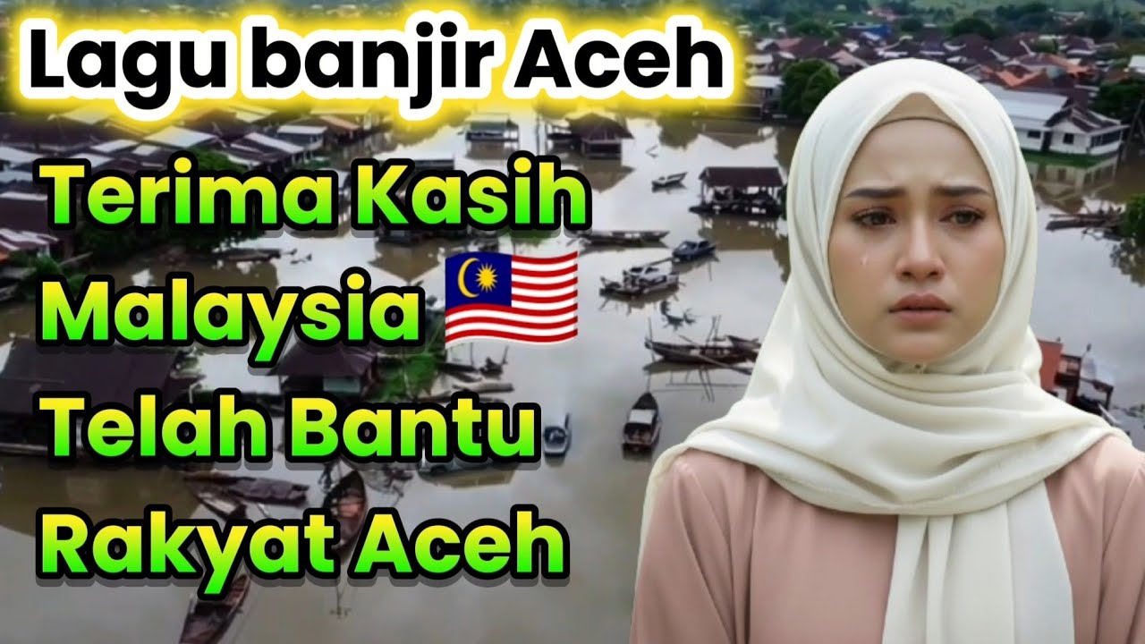 Terima Kasih Malaysia - LAGU BANJIR ACEH TERBARU POP MELAYU MINANG #prayforsumatra 