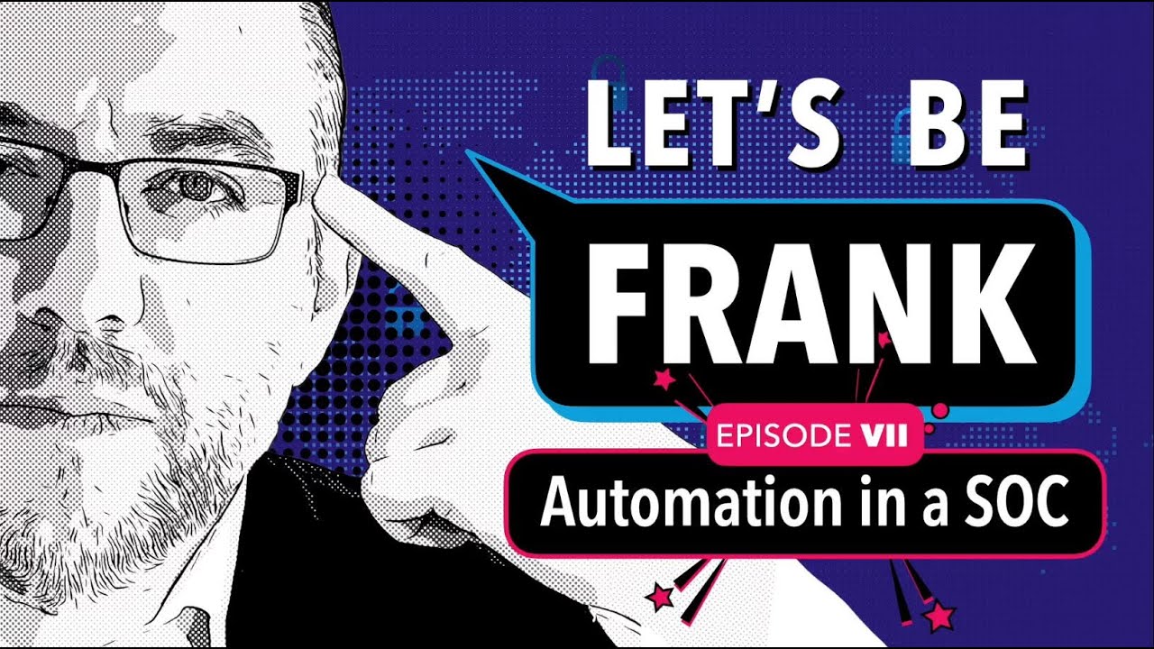 Let's be Frank EP 7: Automation in a SOC | #msoc