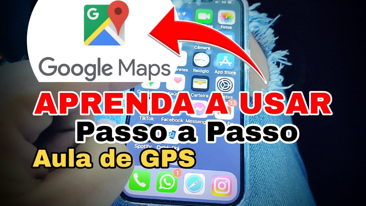 COMO DIRIGIR E USAR O GOOGLE MAPS 🚩